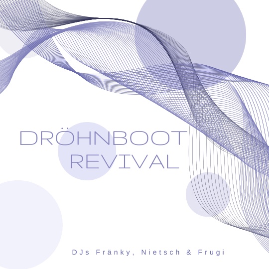 Sa 23.05. DröhnBoot-Revival