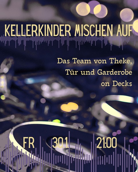 Fr 30.01. KellerKinder mischen auf!